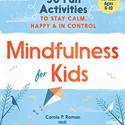 خرید ایبوک Mindfulness for Kids: 30 Fun Activities to Stay Calm, Happy, and In Control دانلود ذهنیت برای کودکان و نوجوانان: 30 فعالیت سرگرم کننده برای حفظ آرام، مبارک و در کنترل download Theobald PDF دانلود کتاب از امازون خرید kindle از امازون